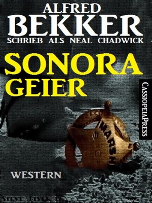cover image of Alfred Bekker schrieb als Neal Chadwick--Sonora-Geier